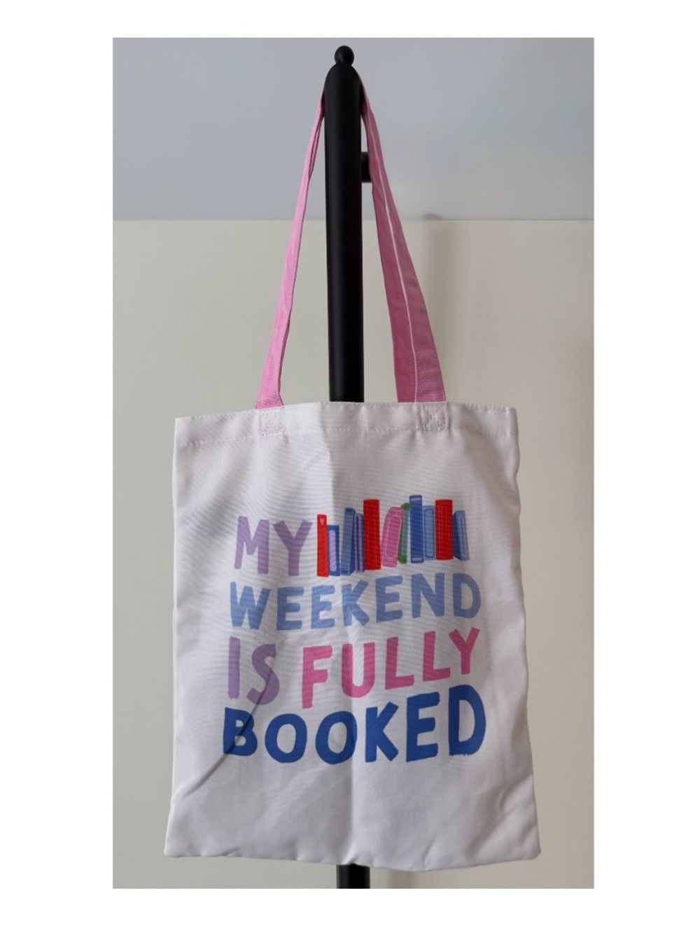 White Tote Bag with Pink Straps - My Weekend is Fully Booked Book books nwot